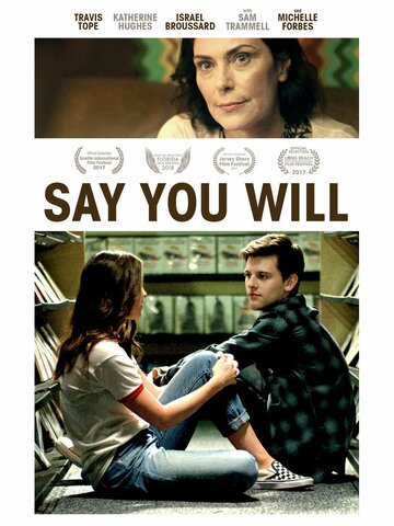 Обещай, что дождешься / Say You Will / 2017